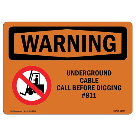 Signmission OSHA WARNING Sign, Underground Cable Call Before Digging 811, 10" X 7" Decal, OS-WS-D-710-L-12857 OS-WS-D-710-L-12857